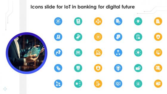 Icons Slide For IoT In Banking For Digital Future IoT SS V