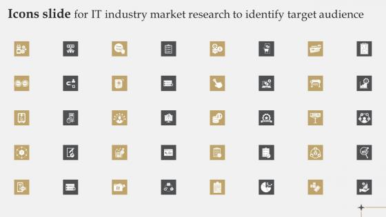 Icons Slide For IT Industry Market Research To Identify Target Audience Summary Pdf