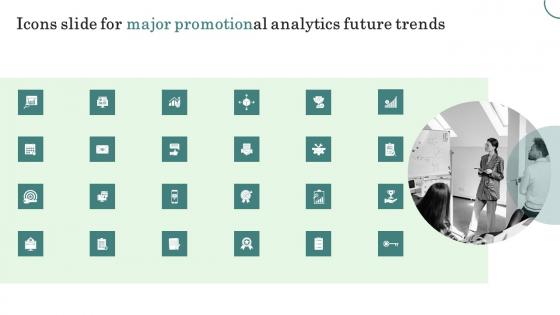 Icons Slide For Major Promotional Analytics Future Trends Infographics Pdf