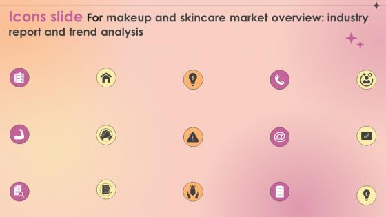 Icons Slide For Makeup And Skincare Market Overview Industry Report And Trend Analysis IR SS V