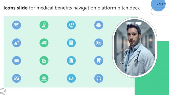 Icons Slide For Medical Benefits Navigation Platform Pitch Deck Ppt Sample