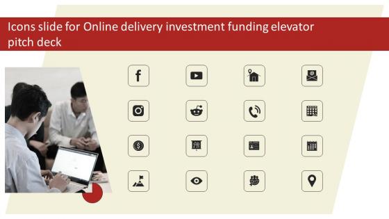 Icons Slide For Online Delivery Investment Funding Elevator Pitch Deck Formats Pdf