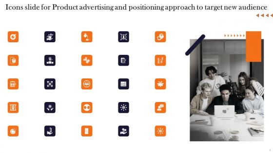 Icons Slide For Product Advertising And Positioning Approach To Target New Audience Infographics Pdf