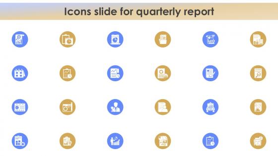 Icons Slide For Quarterly Report Ppt Example