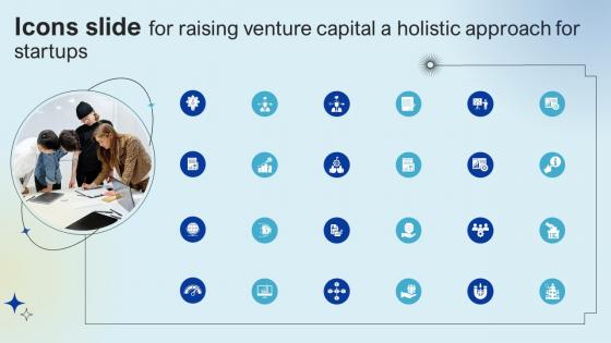 Icons Slide For Raising Venture Capital A Holistic Approach For Startups Fin SS V