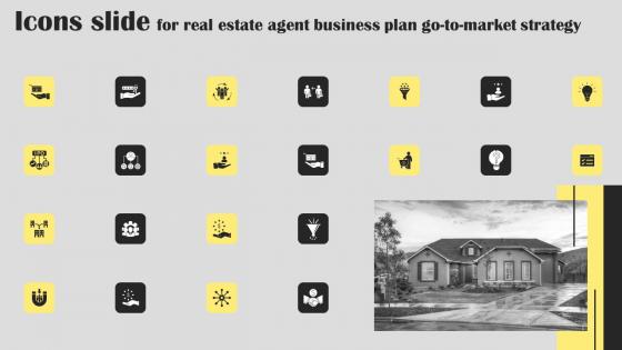 Icons Slide For Real Estate Agent Business Plan Go To Market Strategy Themes Pdf