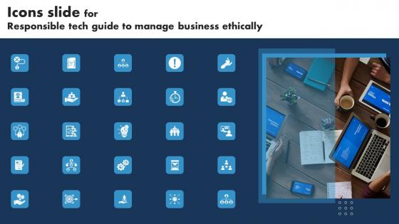 Icons Slide For Responsible Tech Guide To Manage Business Ethically Topics Pdf