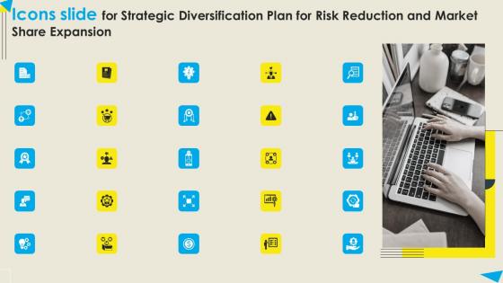 Icons Slide For Strategic Diversification Plan For Risk Reduction And Market Share Expansion Microsoft PDF