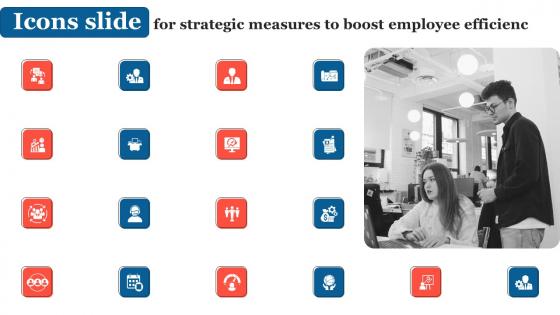 Icons Slide For Strategic Measures To Boost Employee Efficienc Pictures Pdf