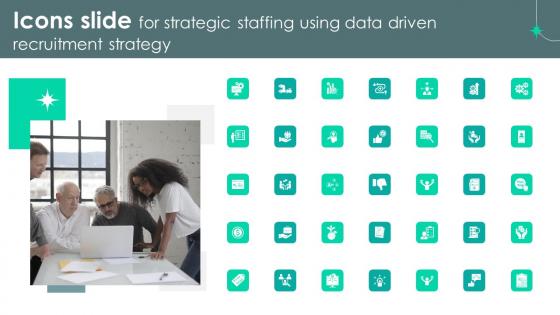 Icons Slide For Strategic Staffing Using Data Driven Recruitment Strategy CRP DK SS V