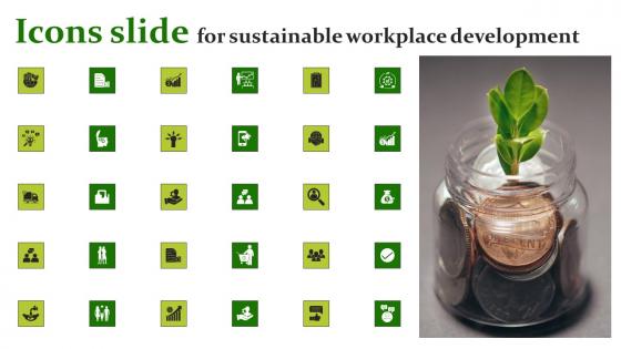 Icons Slide For Sustainable Workplace Development Slides Pdf