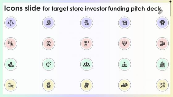 Icons Slide For Target Store Investor Funding Pitch Deck