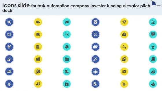 Icons Slide For Task Automation Company Investor Funding Elevator Pitch Deck