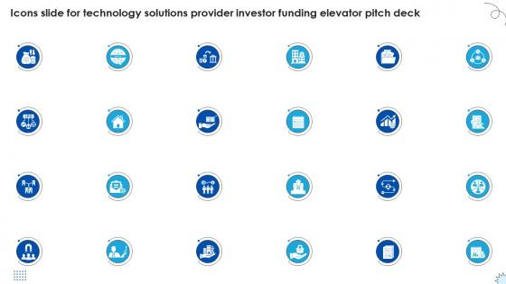 Icons Slide For Technology Solutions Provider Investor Funding Elevator Pitch Deck