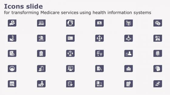 Icons Slide For Transforming Medicare Services Using Health Information Systems Pictures Pdf