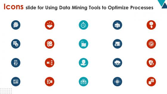 Icons Slide For Using Data Mining Tools To Optimize Processes AI SS V