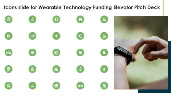 Icons Slide For Wearable Technology Funding Elevator Pitch Deck Elements PDF