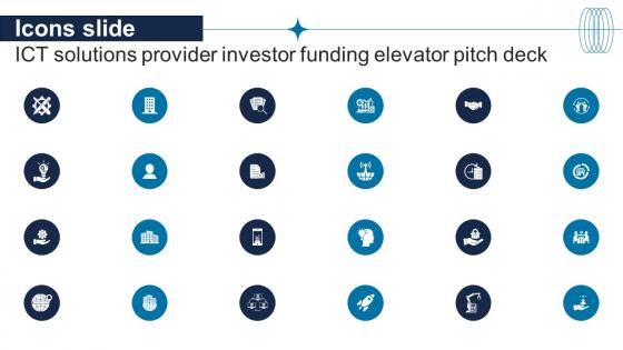 Icons Slide ICT Solutions Provider Investor Funding Elevator Pitch Deck
