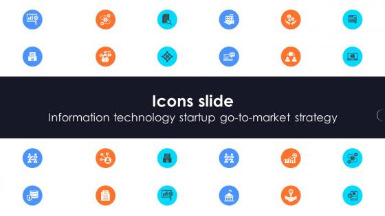 Icons Slide Information Technology Startup Go To Market Strategy GTM SS V