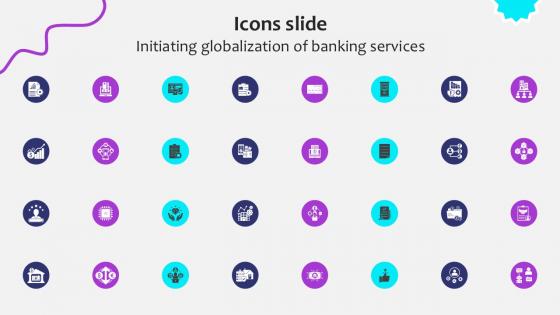 Icons Slide Initiating Globalization Of Banking Services Ppt Example