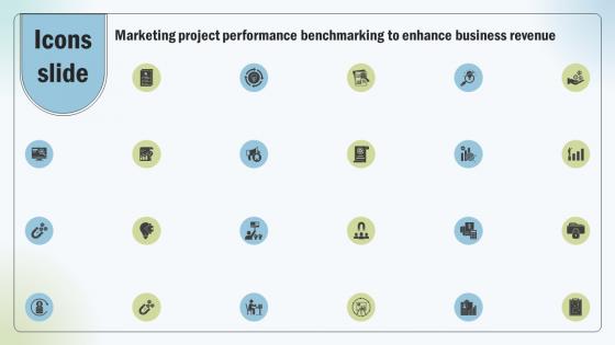 Icons Slide Marketing Project Performance Benchmarking To Enhance Business Revenue CRP SS V
