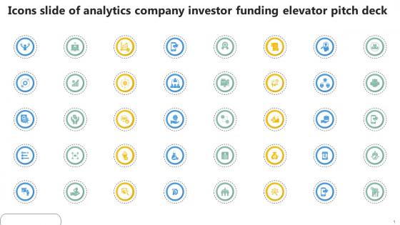 Icons Slide Of Analytics Company Investor Funding Elevator Pitch Deck