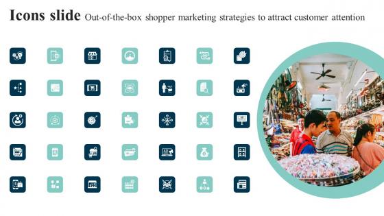 Icons Slide Out Of The Box Shopper Marketing Strategies To Attract Themes Pdf