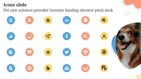Icons Slide Pet Care Solution Provider Investor Funding Elevator Pitch Deck