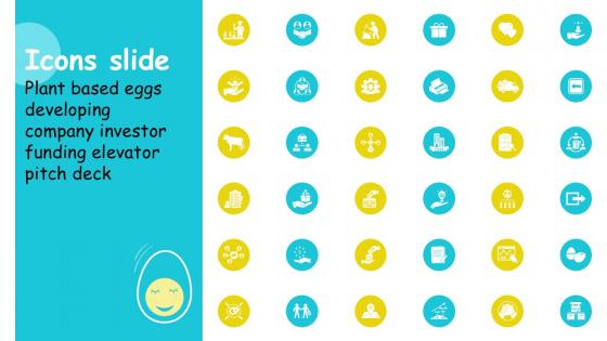Icons Slide Plant Based Eggs Developing Company Investor PPT Template