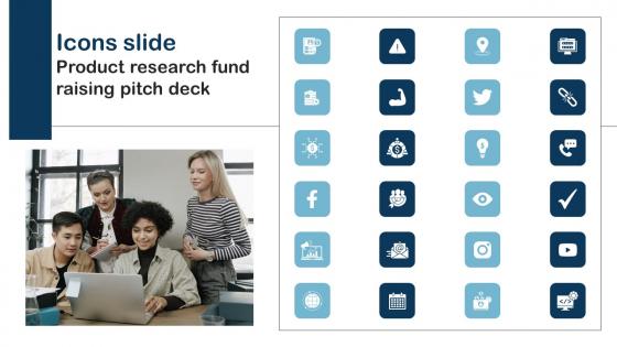 Icons Slide Product Research Fund Raising Pitch Deck Template Pdf