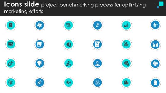 Icons Slide Project Benchmarking Process For Optimizing Marketing Efforts CRP DK SS V