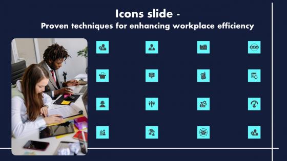 Icons Slide Proven Techniques For Enhancing Workplace Efficiency Portrait Pdf