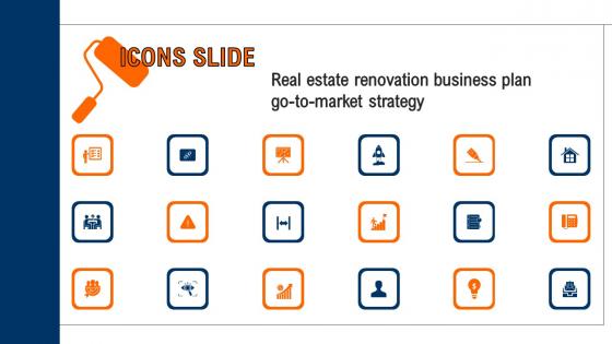 Icons Slide Real Estate Renovation Business Plan Go To Market Strategy Infographics Pdf
