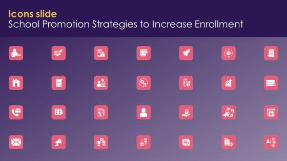 Icons Slide School Promotion Strategies To Increase Enrollment Professional Pdf