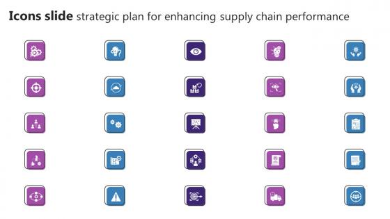 Icons Slide Strategic Plan For Enhancing Supply Chain Performance Sample Pdf