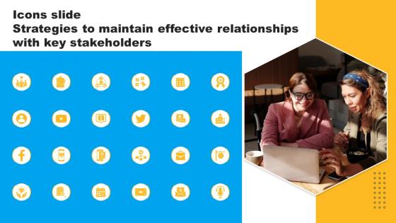 Icons Slide Strategies To Maintain Effective Relationships With Key Stakeholders Elements Pdf Icons Slide Strategies To Maintain Effective Relationships With Key Stakeholders Elements Pdf