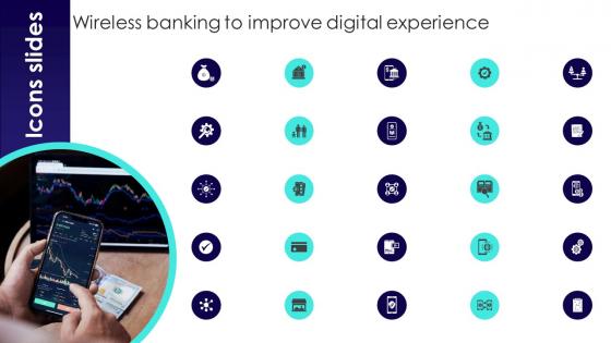 Icons Slides Wireless Banking To Improve Digital Experience Fin SS V