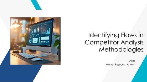 Identifying Flaws In Competitor Analysis Methodologies PPT Presentation AT