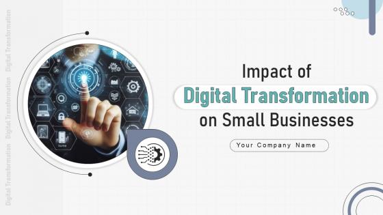 Impact Of Digital Transformation On Small Businesses Ppt Powerpoint Presentation DT CD V