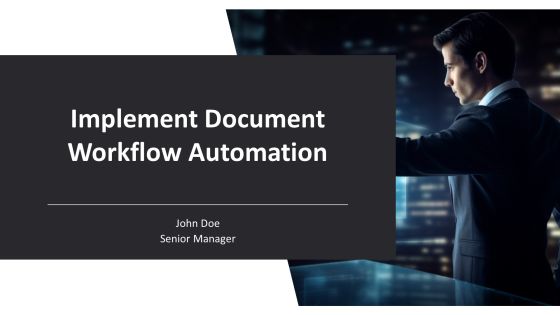 Implement Document Workflow Automation PPT Demonstration AT