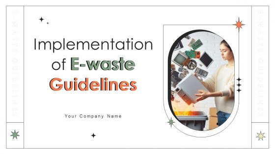 Implementation Of E Waste Guidelines Ppt Powerpoint Presentation Complete Deck