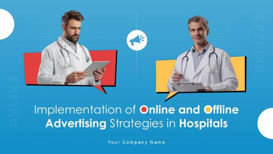 Implementation Of Online And Offline Advertising Strategies In Hospitals Ppt Slide