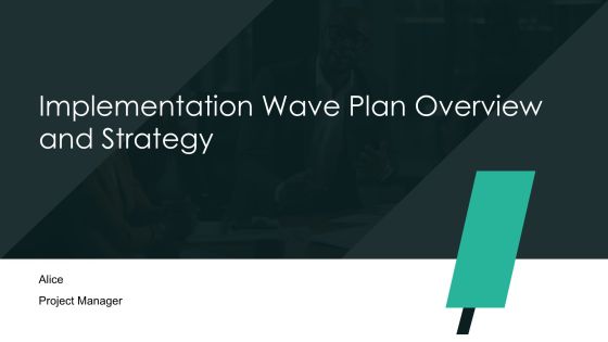 Implementation Wave Plan Overview And Strategy PPT Example AT