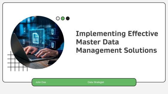 Implementing Effective Master Data Management Solutions PPT Graphics AT