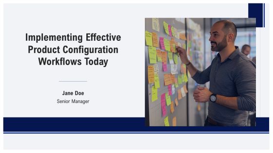 Implementing Effective Product Configuration Workflows Today PPT Demonstration AT