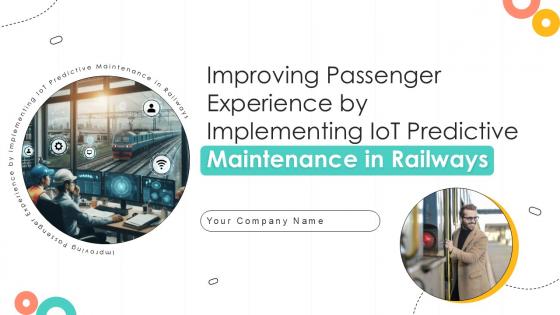 Improving Passenger Experience By Implementing IoT Predictive Maintenance In Railways IoT CD V