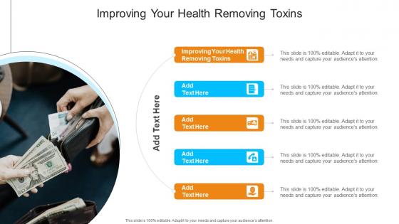 Improving Your Health Removing Toxins In Powerpoint And Google Slides Cpb