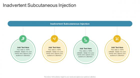 Inadvertent Subcutaneous Injection In Powerpoint And Google Slides Cpb Inadvertent Subcutaneous Injection In Powerpoint And Google Slides Cpb