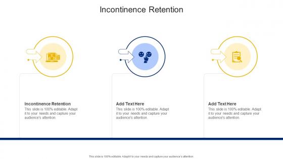 Incontinence Retention In Powerpoint And Google Slides Cpb