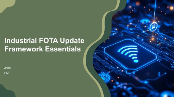 Industrial Fota Update Framework Essentials PPT Structure AT